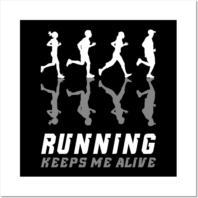 Running keeps me alive, sport lover, runner funny gift idea Wall Art by AS Shirts